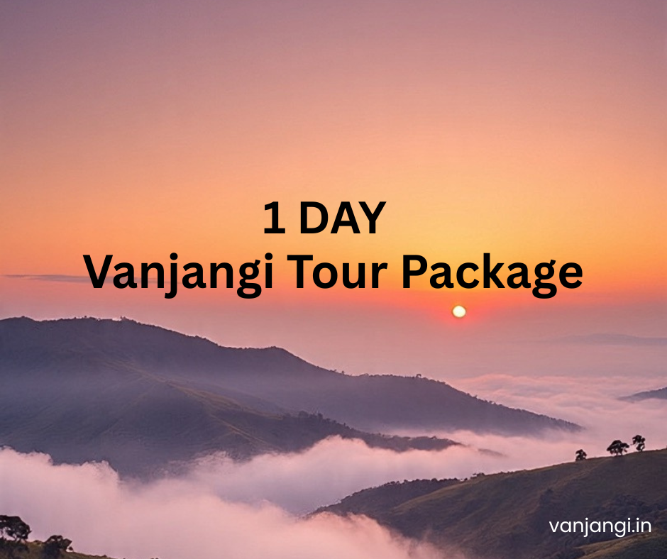Vanjangi One day Tour Package